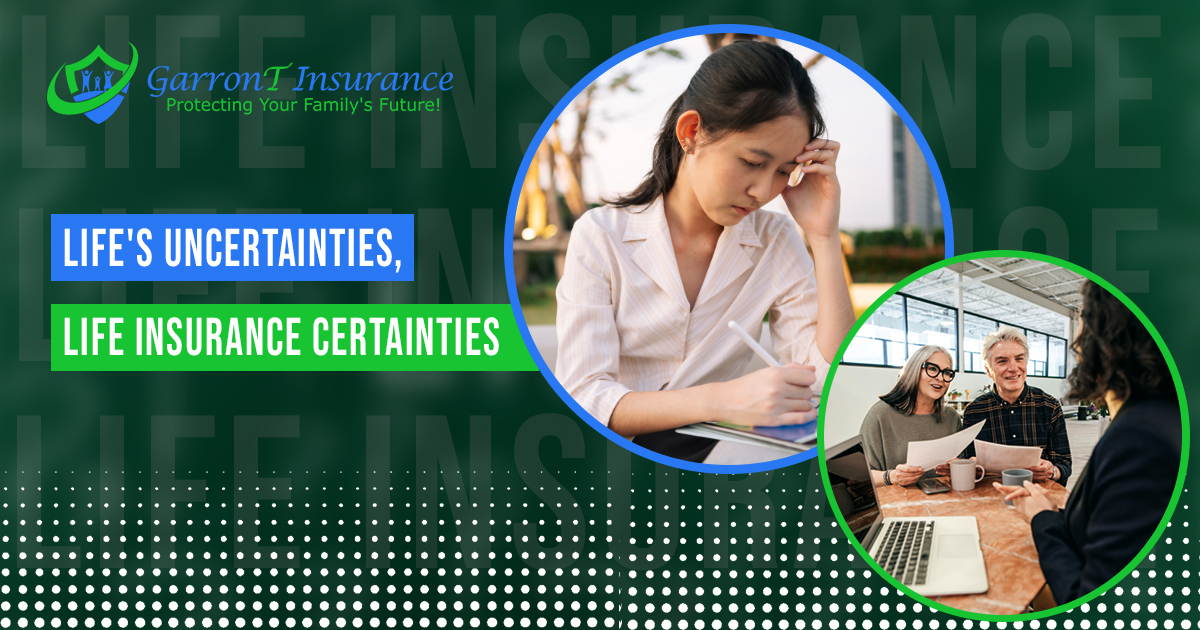 Read more about the article Life’s Uncertainties, Life Insurance Certainties