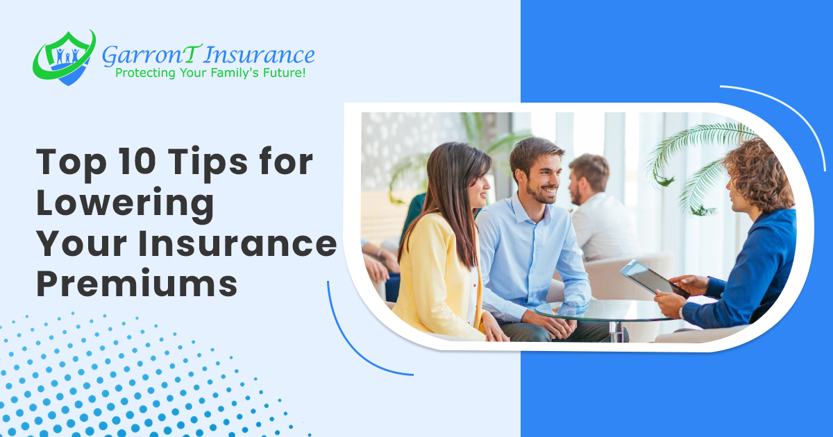 You are currently viewing Top 10 Tips for Lowering Your Insurance Premiums